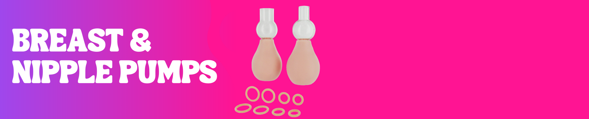 Breast and Nipple Pumps